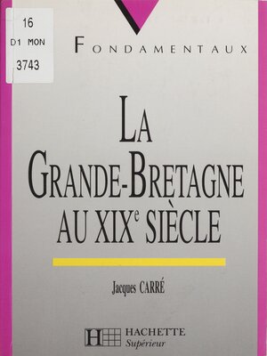 cover image of La Grande-Bretagne au XIXe siècle